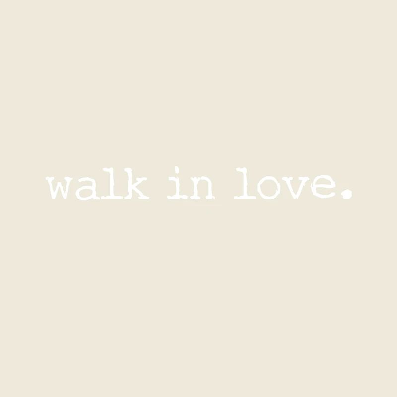 walk in love - love - in love