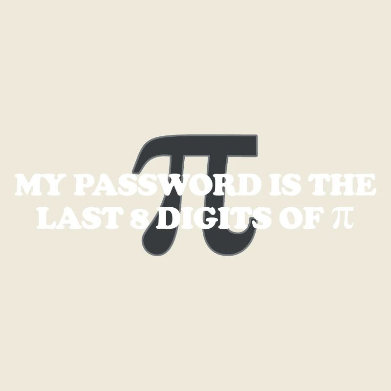 Mon mot de passe est les 8 derniers chiffres de Pi Pi Day Math
