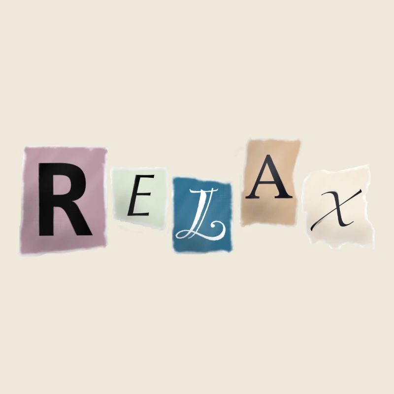 Relax – Stay relaxed