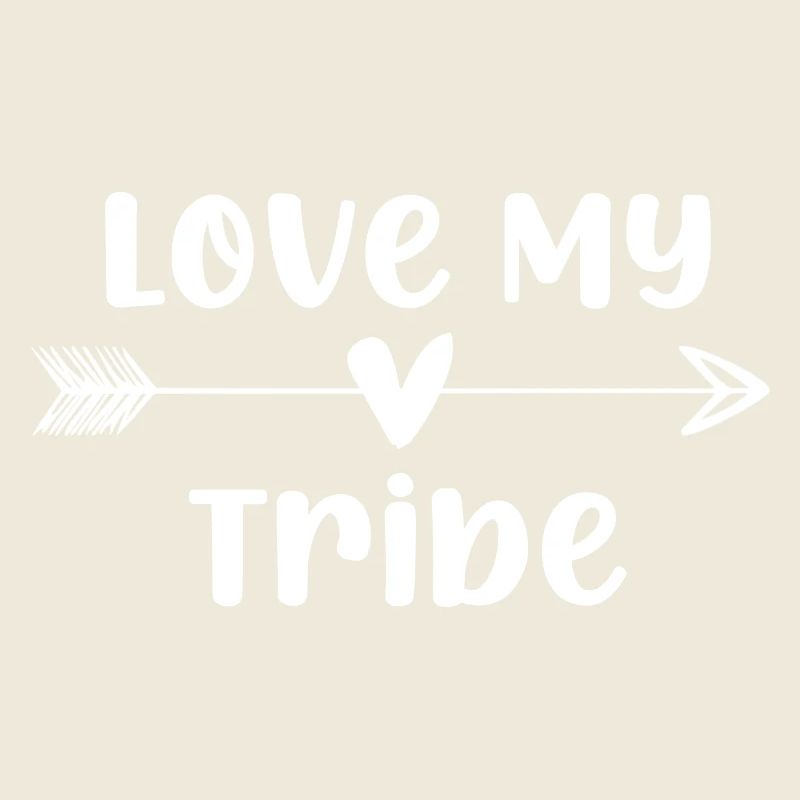 Funny Love My Tribe