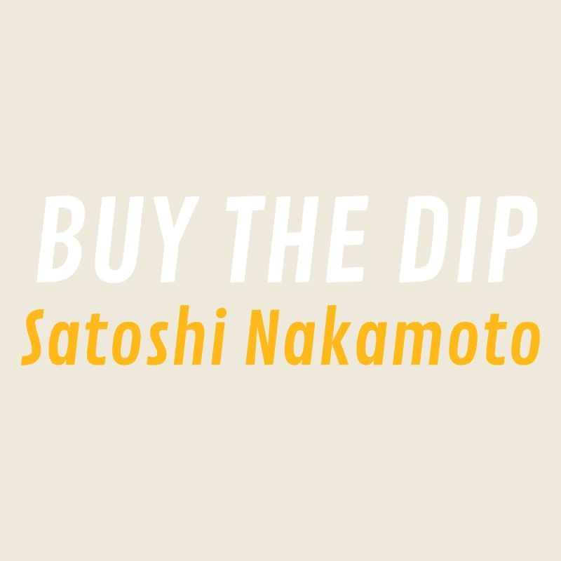 Buy The Dip Satoshi Nakamoto