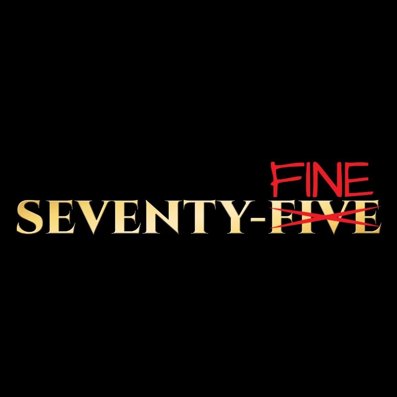 75th birthday: Seventy-Fine
