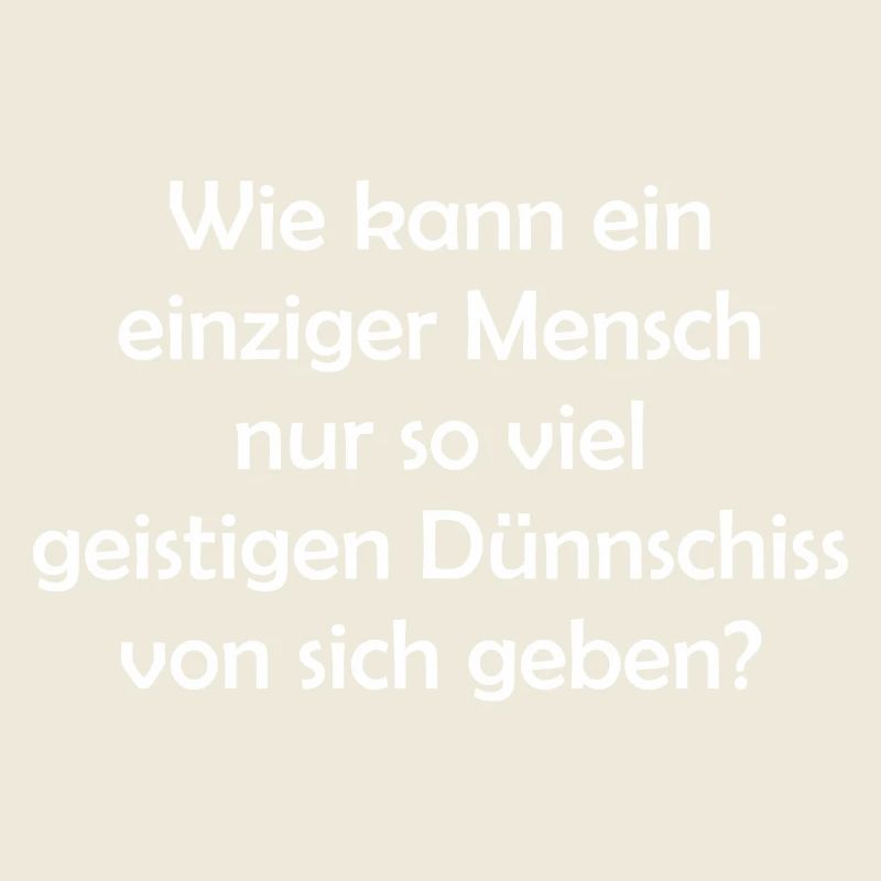 Wie kann ein einziger Mensch...