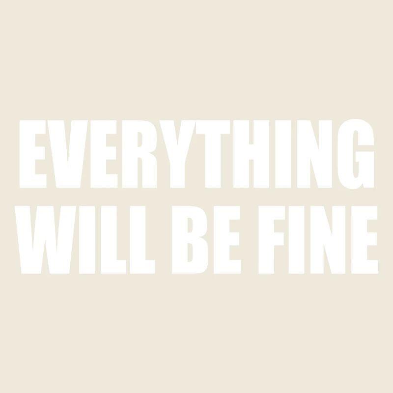 everything will be fine