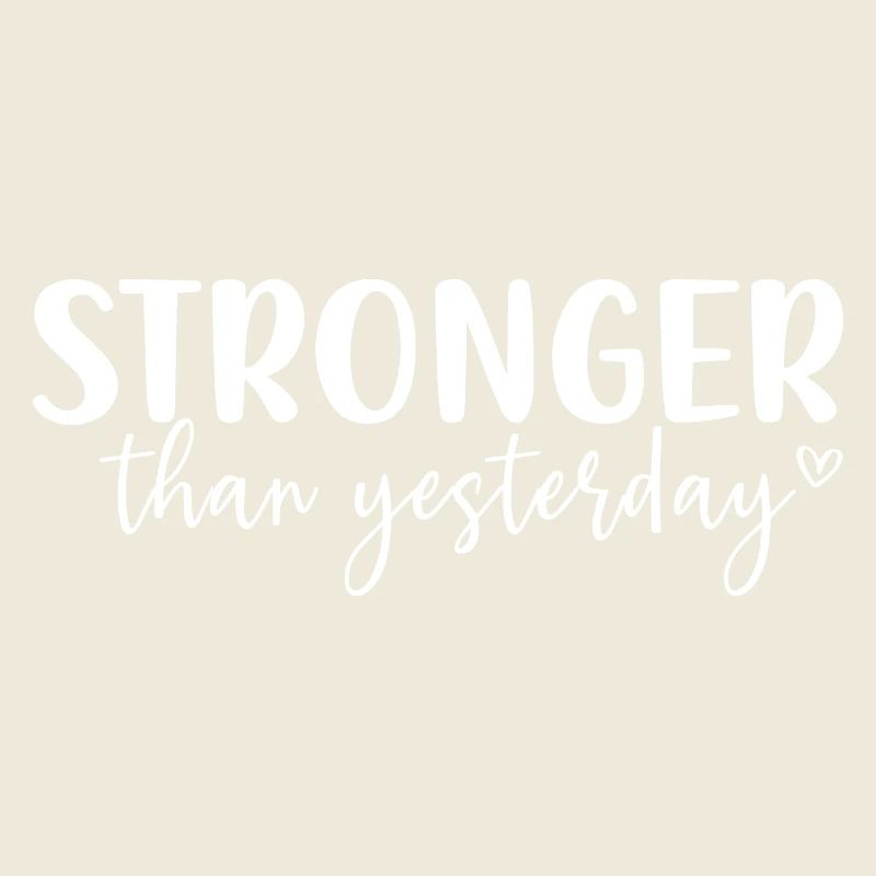 Stronger Than Yesterday
