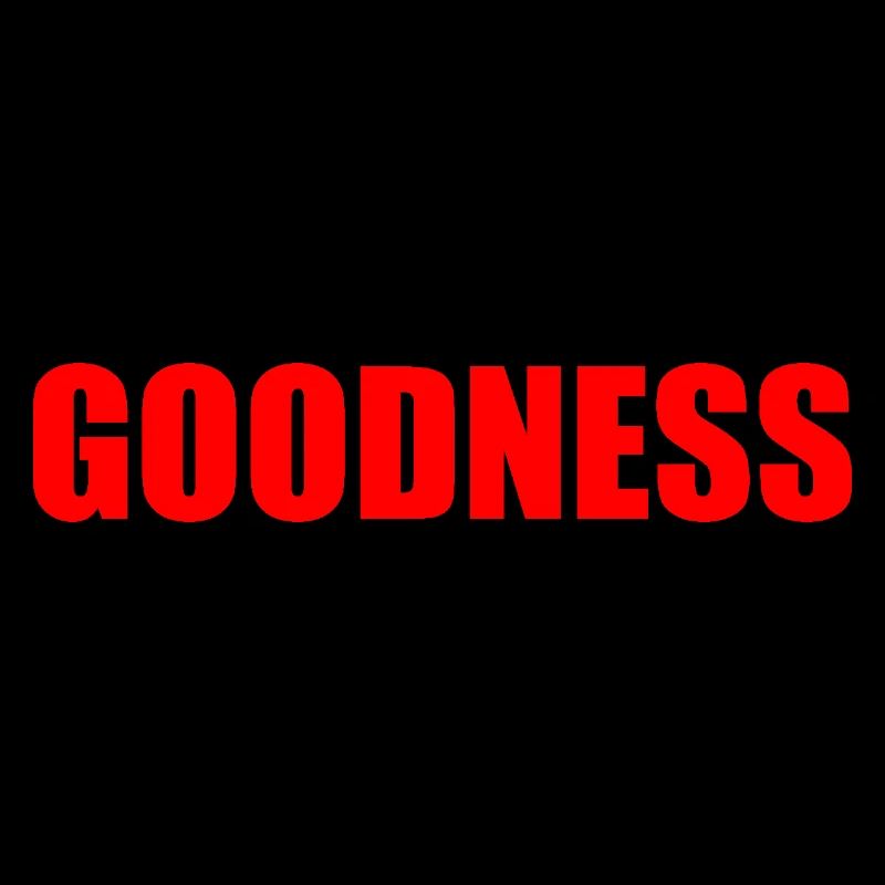 goodness