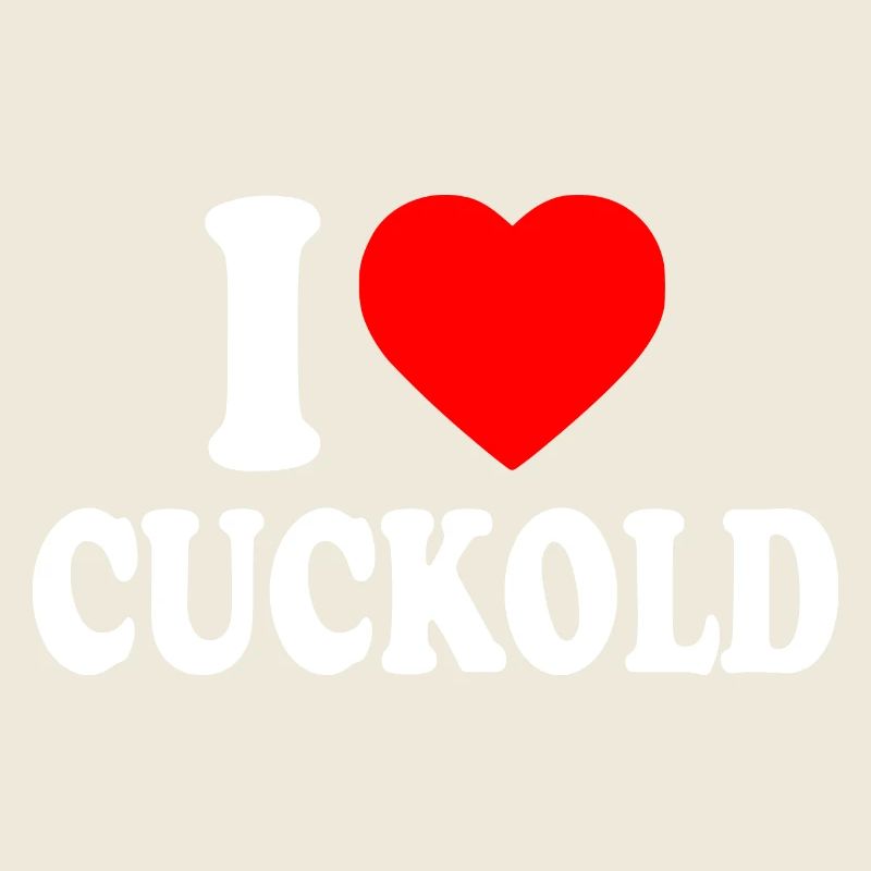I love cuckold