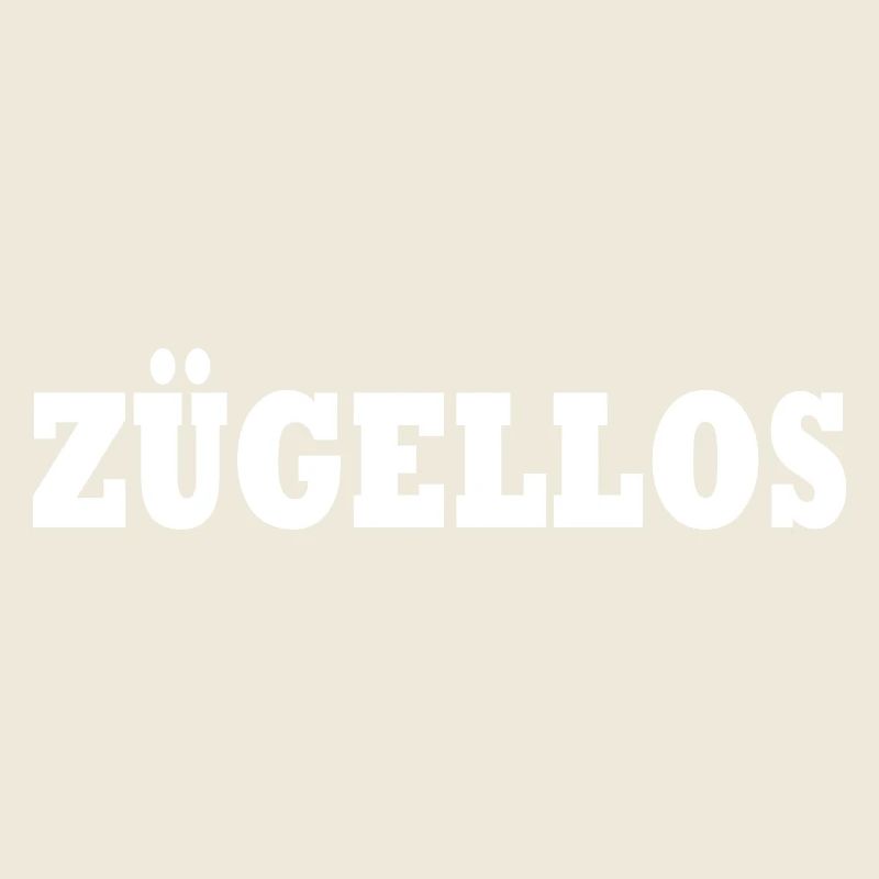 zügellos