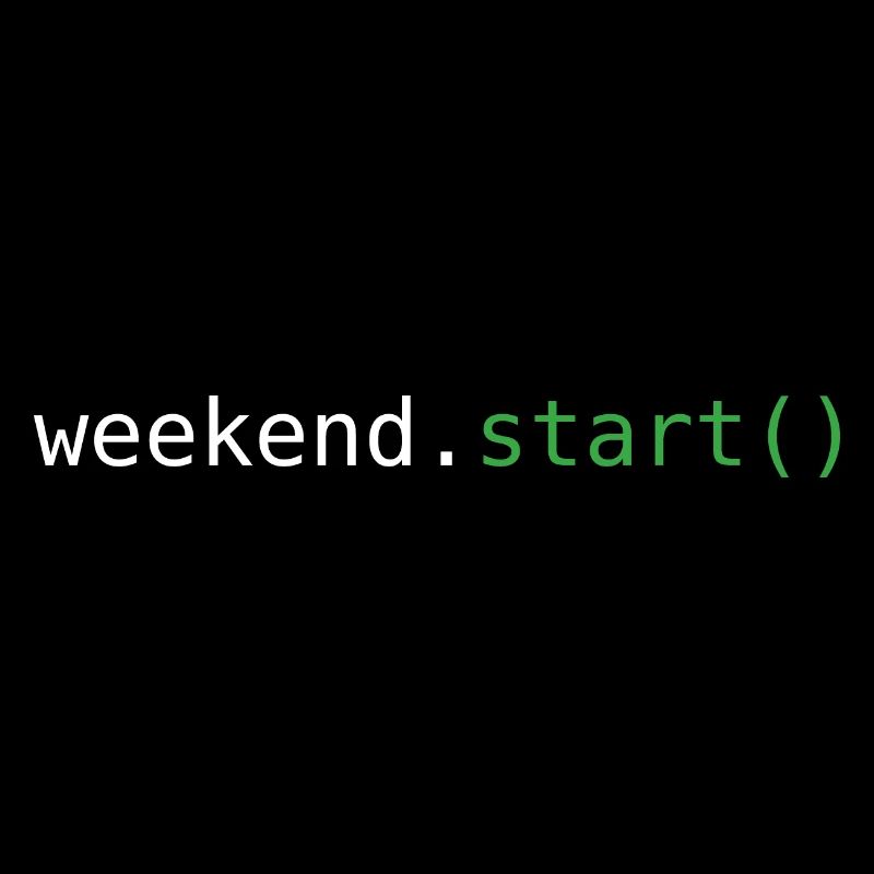 Start of the weekend