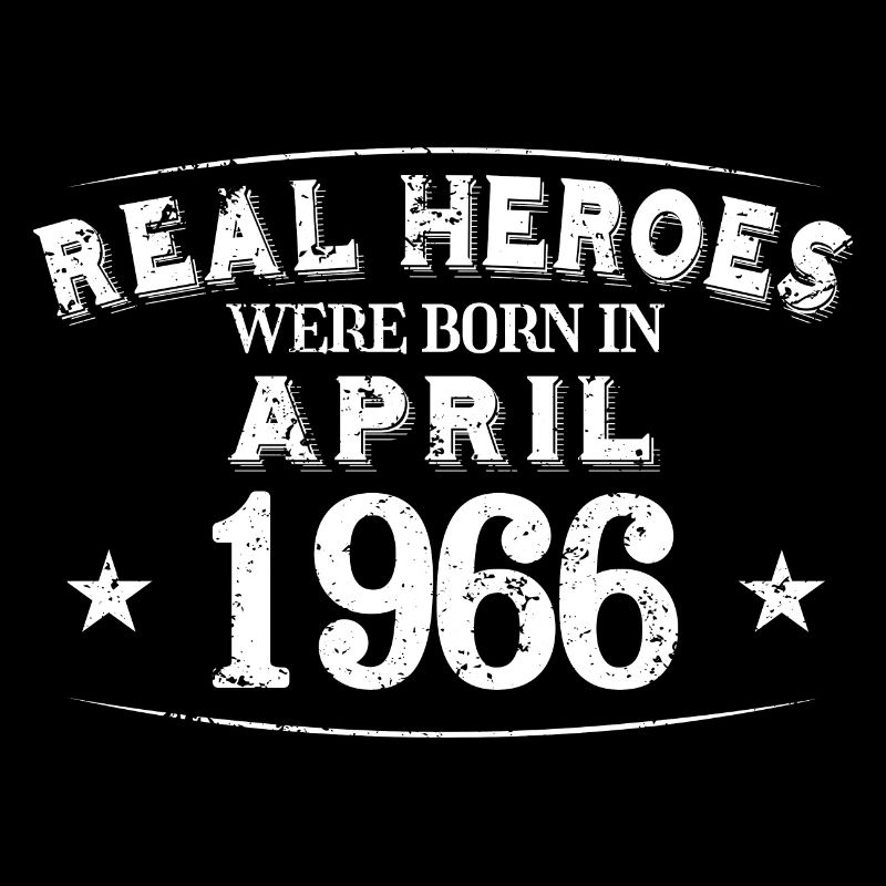 Real Heroes were born in April 1966 Birthday