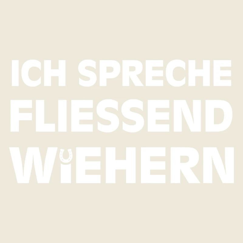 Ich spreche fliessend Wiehern