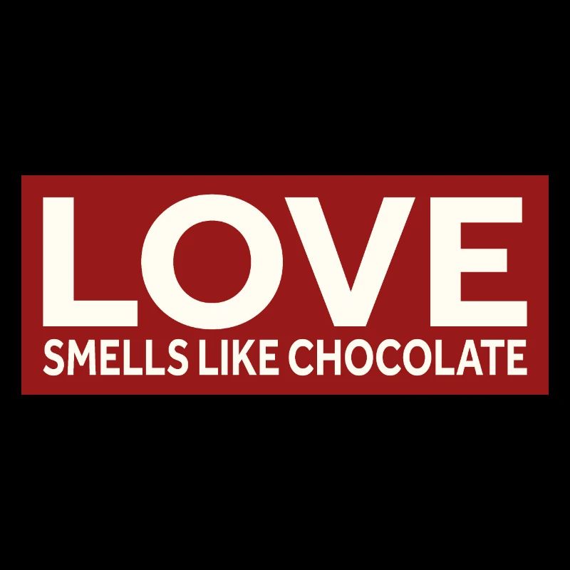 LOVE SMELLS LIKE CHOCOLATE