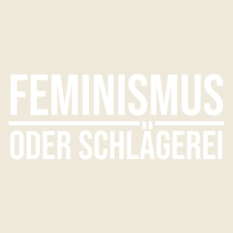 Feminismus oder Schlägerei