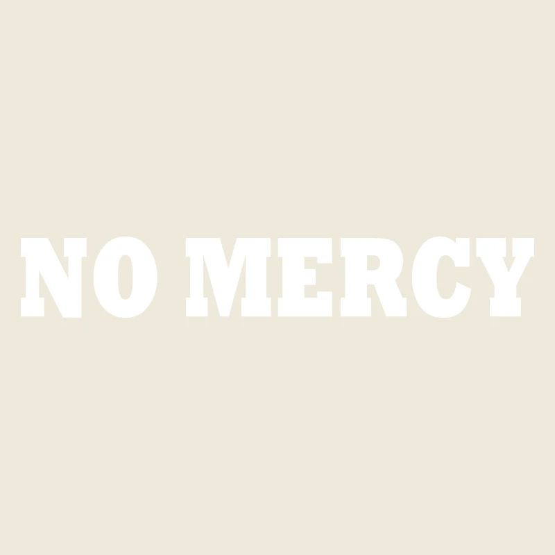 No mercy