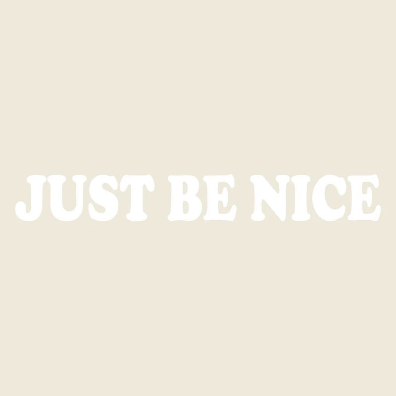 Just be nice