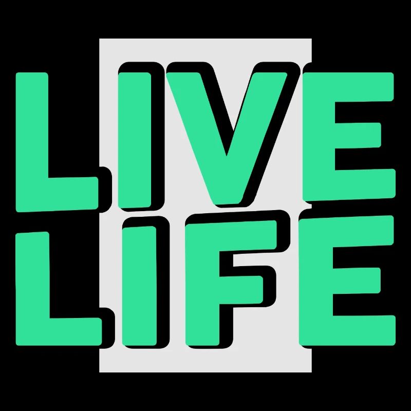 Live Life