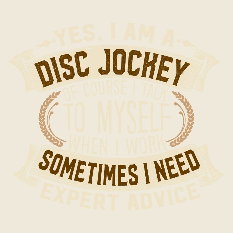 Oui, je suis un Disc Jockey Avis d’expert Motif