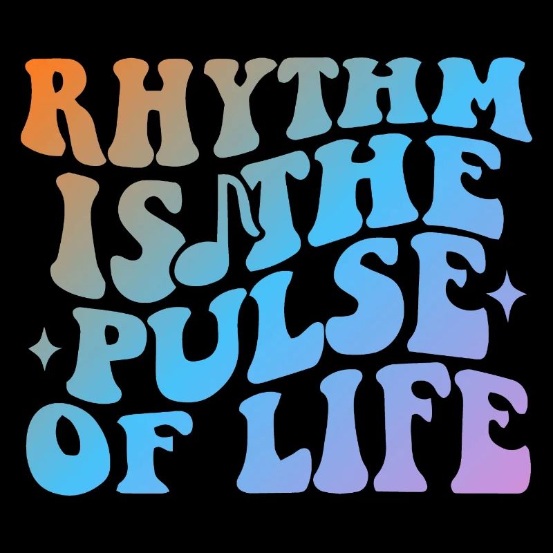 Rhythm Is The Pulse Of Life