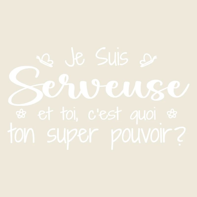 Ich bin Kellnerin. Was ist deine Superkraft?