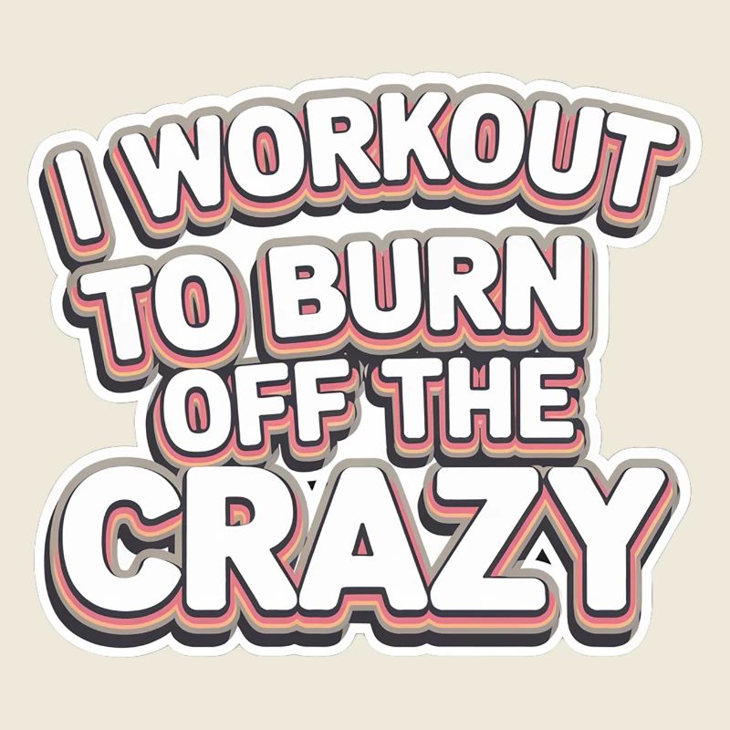 I Workout To Burn Off The Crazy 11