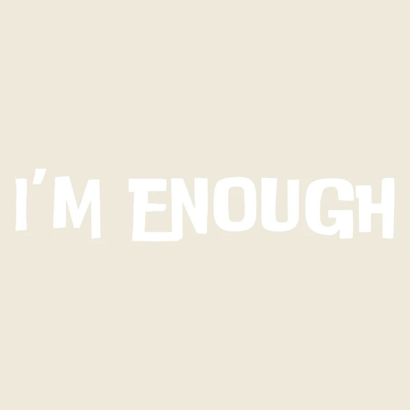 I'm enough (white text)
