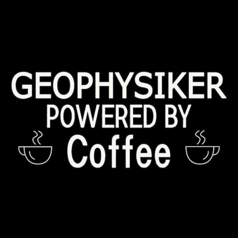 Geophysiker Powered By Coffee Geophysik