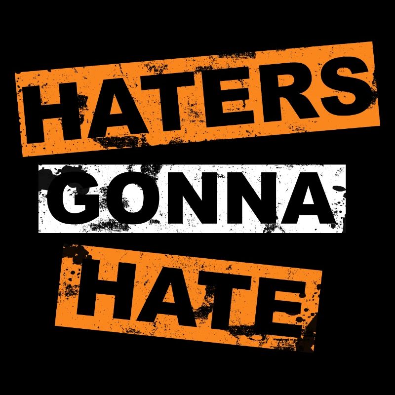 Haters Gonna Hate saying lettering