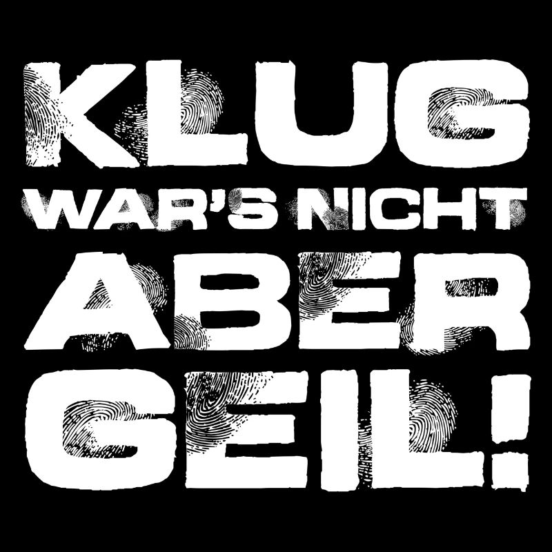 Klug wars nicht