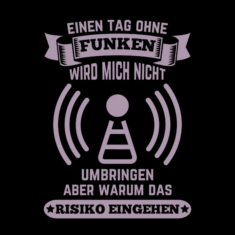 Amateurfunker ein Tag ohne funken wird mich nicht