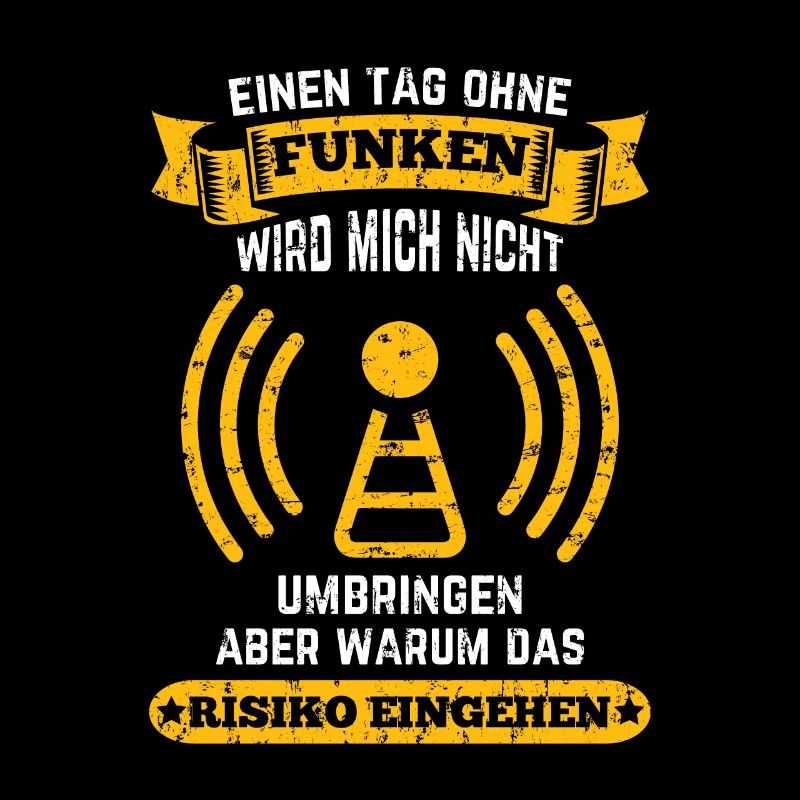 Amateurfunker ein Tag ohne funken wird mich nicht