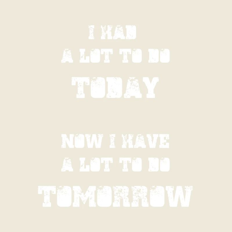 J’avais beaucoup à faire aujourd’hui