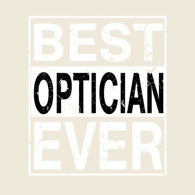 Best Optician Ever Optician Gift