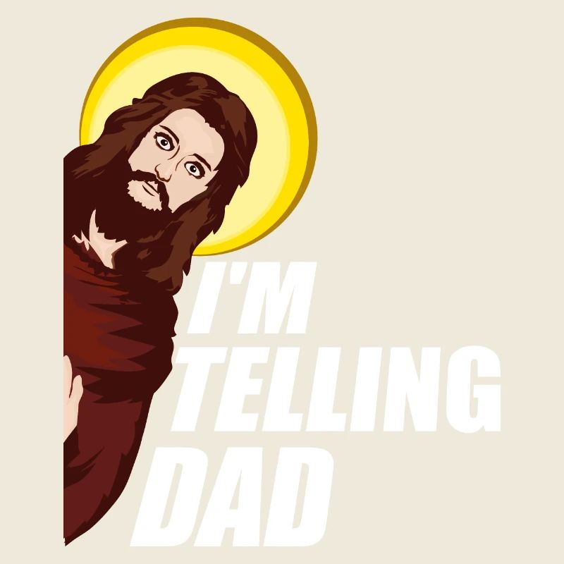 I'm Telling Dad Funny Jesus Meme God Religious