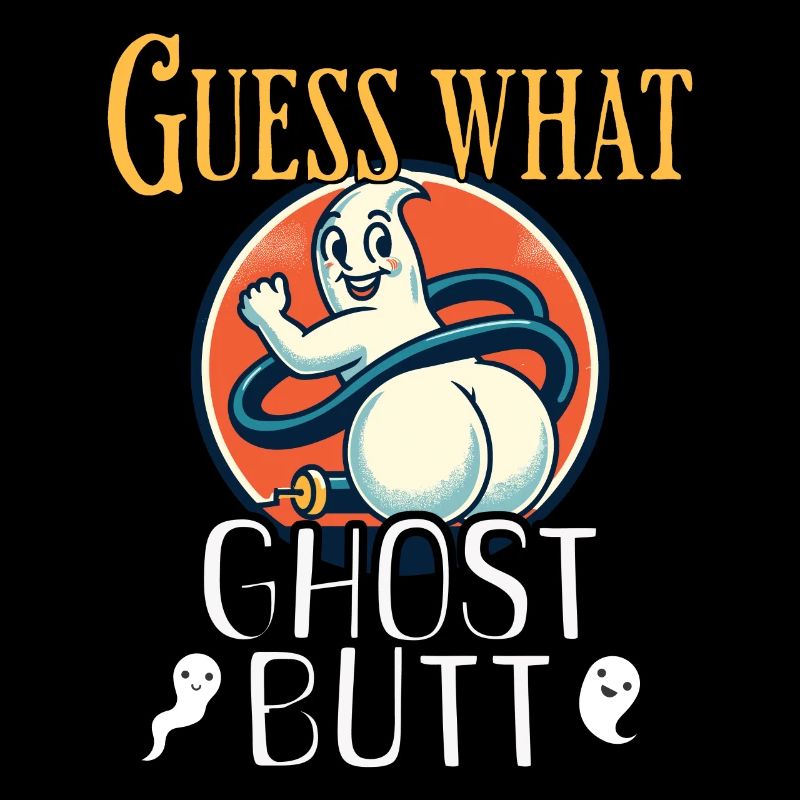 Guess What Ghosts Butt Funny Ghosts Saying
