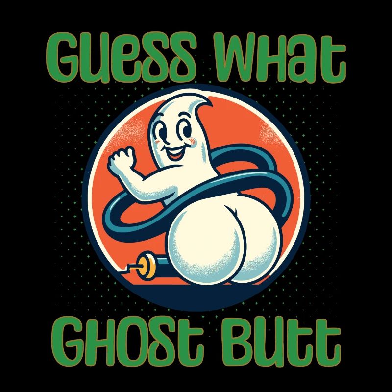 Guess What Ghosts Butt Funny Ghosts Saying