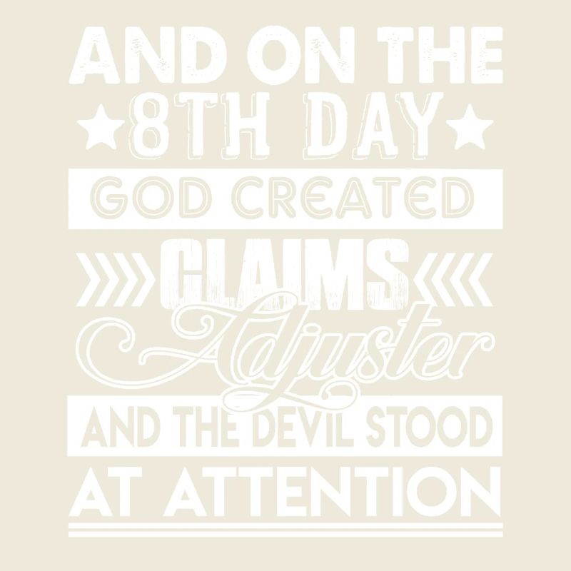 On 8th Day God Created Claims Adjuster