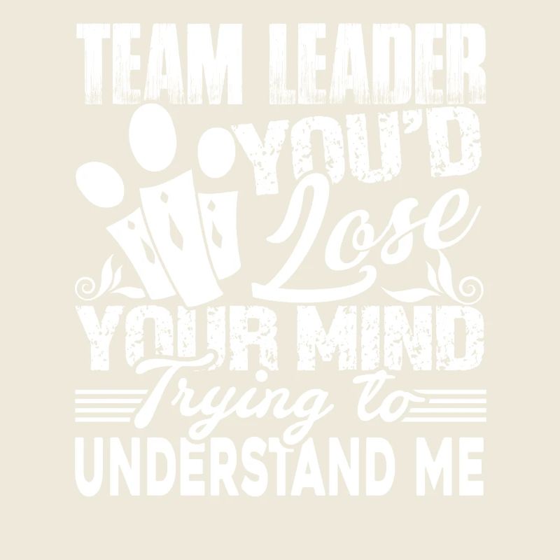 Team Leader Trying To Understand Me