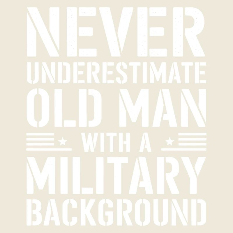 Never Underestimate Old Man Military