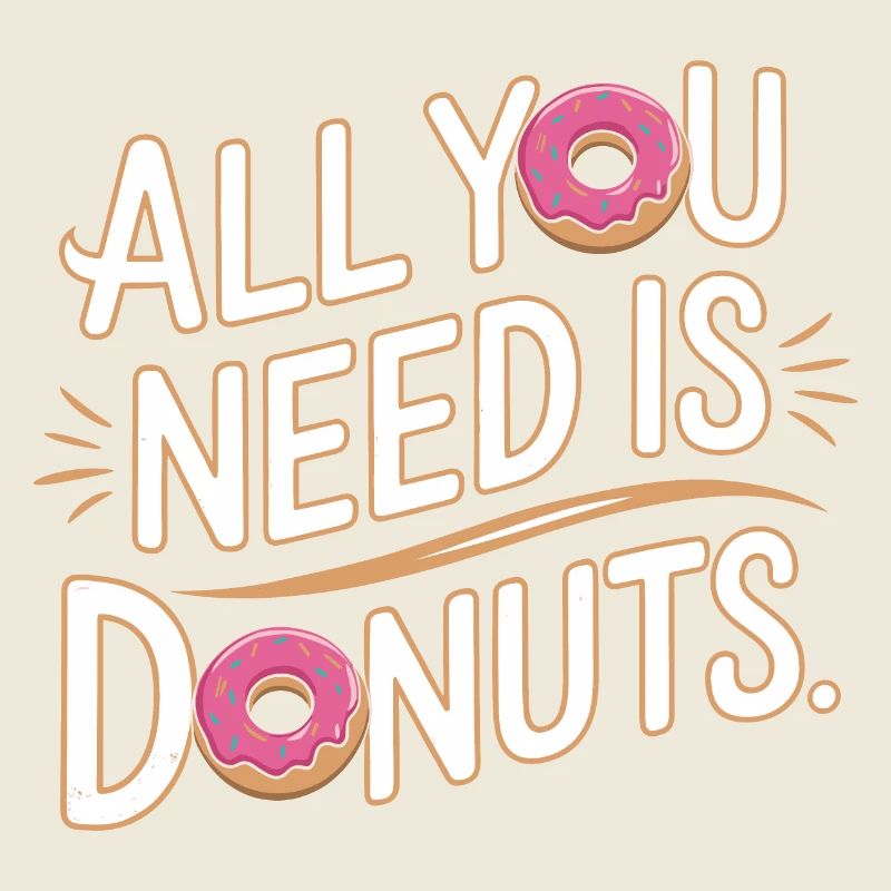 All you need is donuts