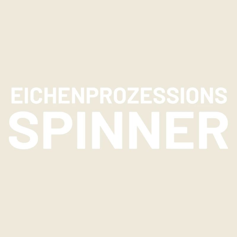 Lustiger Spruch Eichenprozessionsspinner witzig Hu