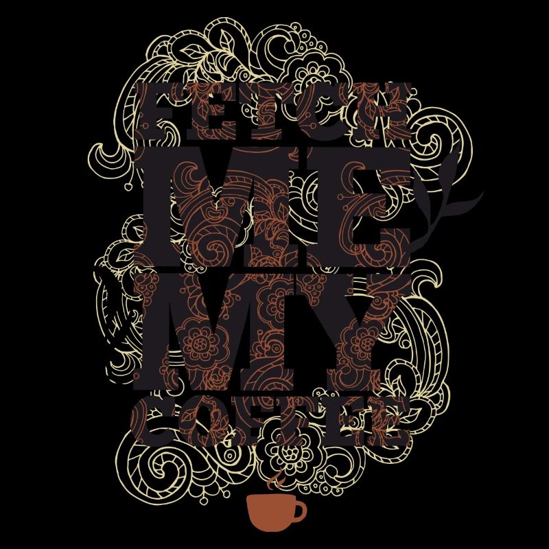 Fetch me my coffee - Bring me coffee