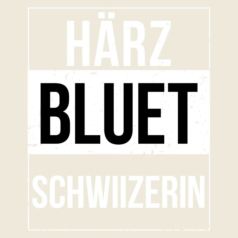 Härzbluetschwiizerin Schwiizerin Schweizerin