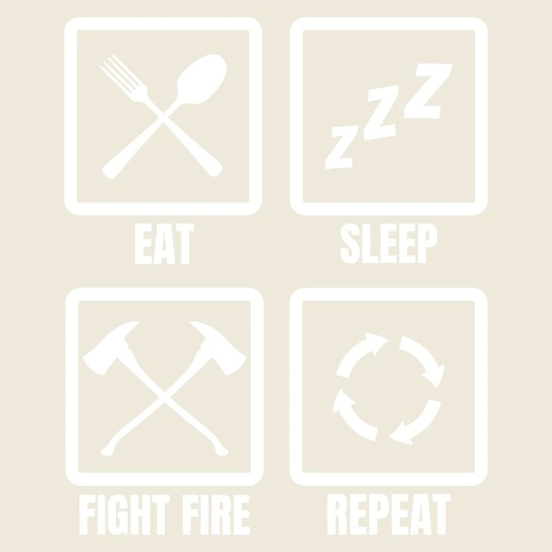 Eat Sleep Fight Fire Repeat