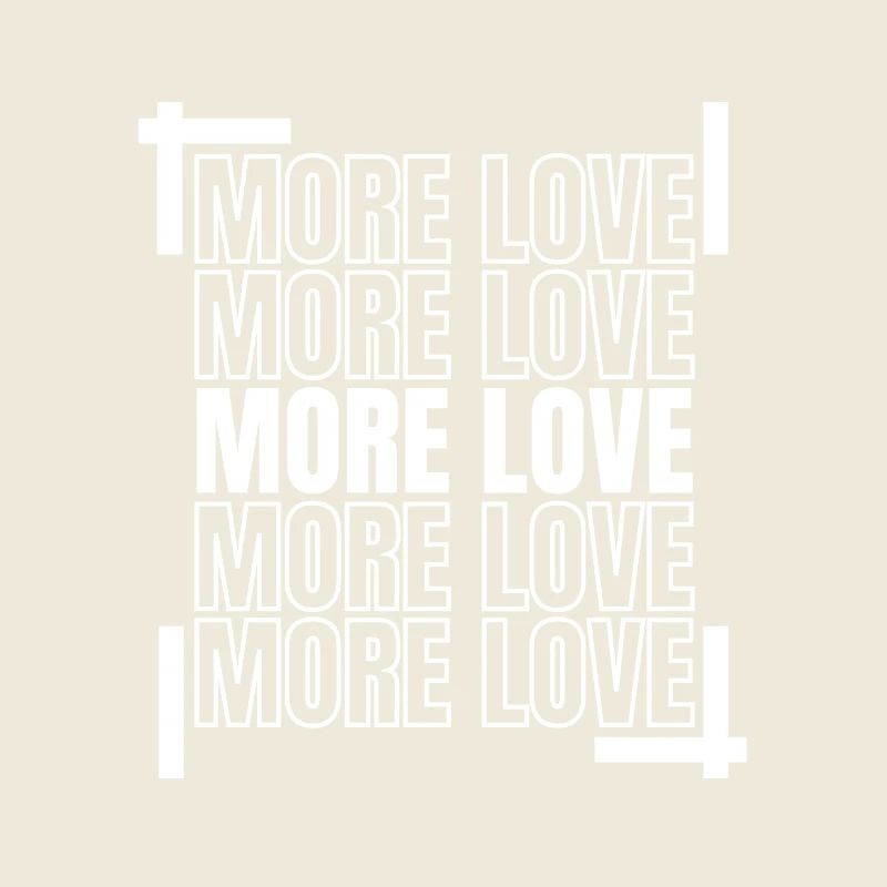 More love