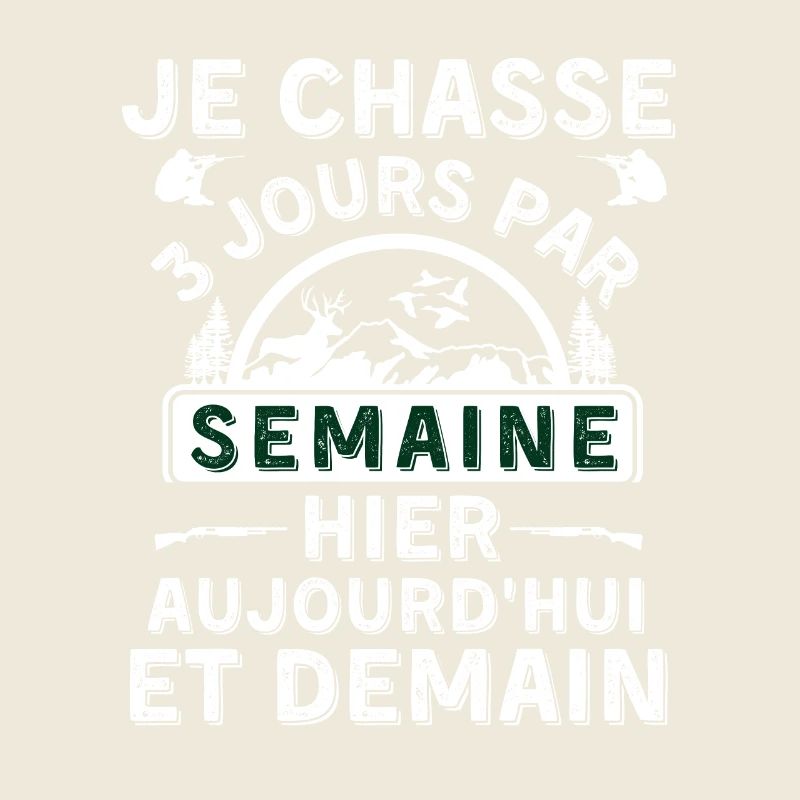Je chasse pour 3 jours