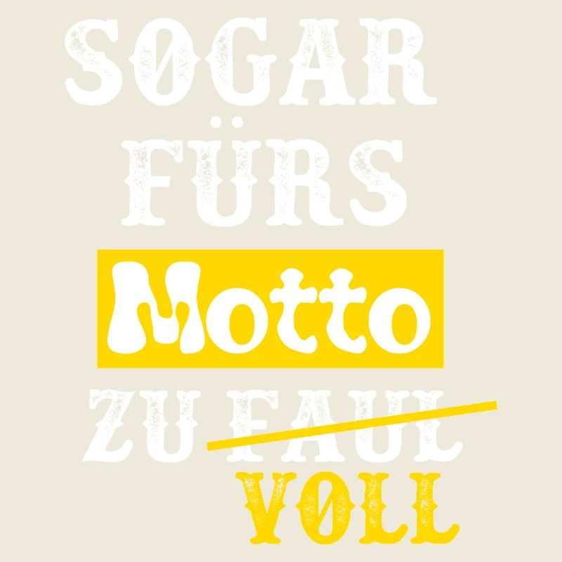 Abschluss Design " Sogar fürs Motto zu Faul"