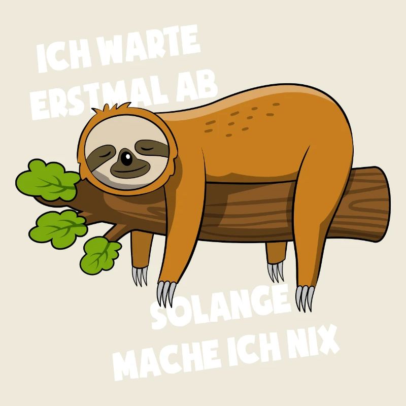 Faultier Ich warte erstmal ab solange mach ich nix