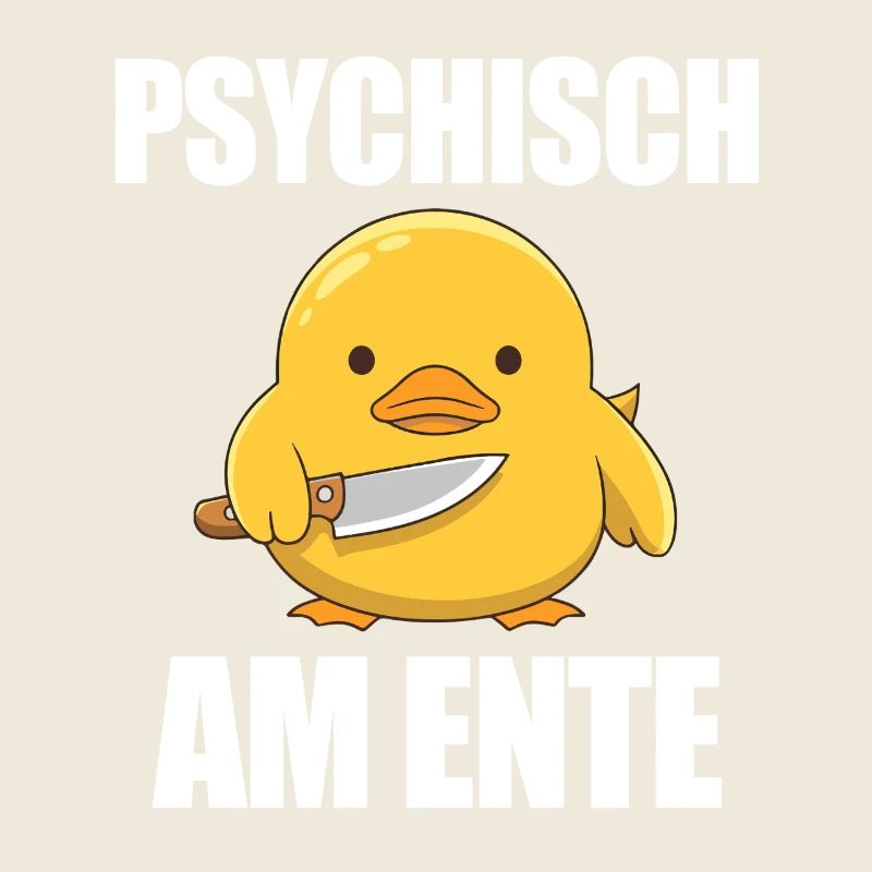 Psychisch Am Ente Lustiger Spruch