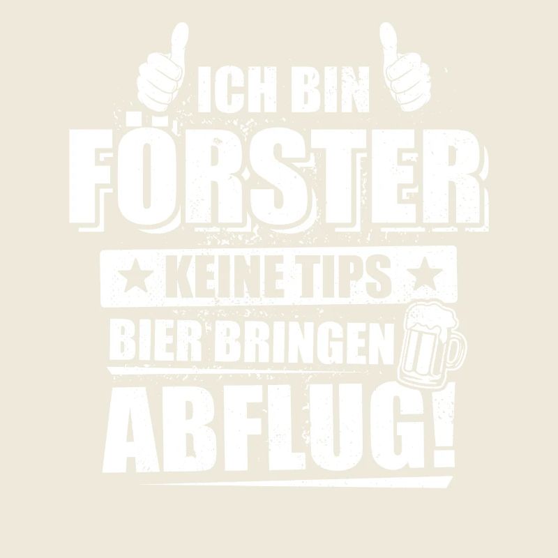 Ich bin Förster - keine Tips, Bier bringen, Abflug