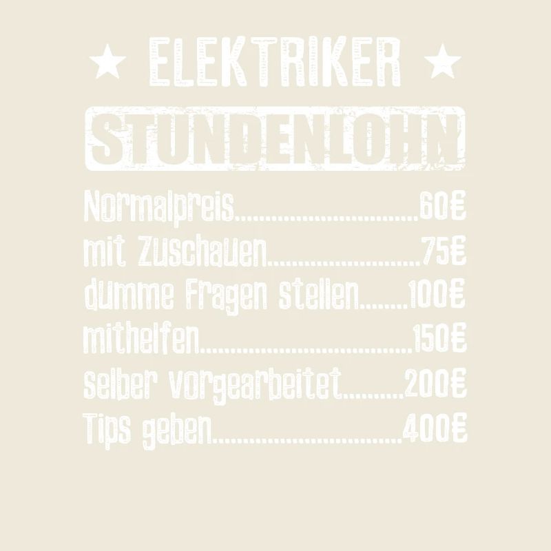 Stundenlohn Elektriker - Beruf - Spruch